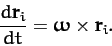 \begin{displaymath}
\frac{d{\bf r}_i}{dt} = \mbox{\boldmath$\omega$}\times {\bf r}_i.
\end{displaymath}