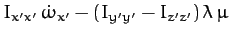 $\displaystyle I_{x'x'}\,\dot{\omega}_{x'} - (I_{y'y'}-I_{z'z'})\,\lambda\,\mu$