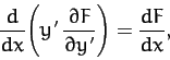 \begin{displaymath}
\frac{d}{dx}\!\left(y'\,\frac{\partial F}{\partial y'}\right) = \frac{dF}{dx},
\end{displaymath}