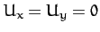 $U_x=U_y=0$