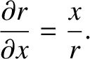 $\displaystyle \frac{\partial r}{\partial x} = \frac{x}{r}.$