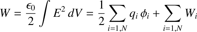 $\displaystyle W = \frac{\epsilon_0}{2} \int E^2 \,dV = \frac{1}{2} \sum_{i=1,N}
q_i \,\phi_i + \sum_{i=1,N} W_i$