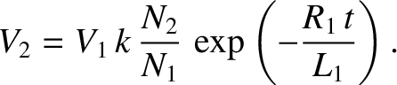 $\displaystyle V_2 = V_1\, k \,\frac{N_2}{N_1} \,\exp\left(-\frac{R_1 \,t}{L_1}\right).$