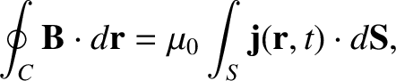 $\displaystyle \oint_C {\bf B}\cdot d{\bf r} = \mu_0\int_S {\bf j}({\bf r},t)\cdot d{\bf S},$