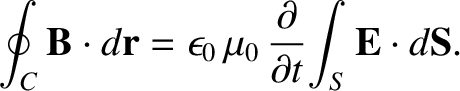 $\displaystyle \oint_C {\bf B} \cdot d{\bf r} = \epsilon_0\, \mu_0 \,\frac{\partial}{\partial t}\!
\int_S {\bf E} \cdot d{\bf S}.$