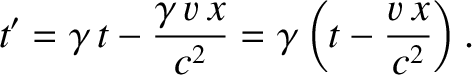 $\displaystyle t'= \gamma\,t-\frac{\gamma\,v\,x}{c^2} = \gamma\left(t-\frac{v\,x}{c^2}\right).$