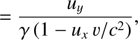 $\displaystyle = \frac{u_y}{\gamma\,(1-u_x\,v/c^2)},$