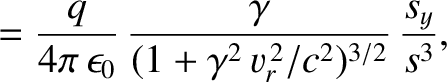 $\displaystyle = \frac{q}{4\pi\,\epsilon_0}\,\frac{\gamma}{(1+\gamma^2\,v_r^{\,2}/c^2)^{3/2}}\,\frac{s_y}{s^3},$