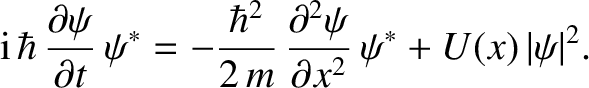 $\displaystyle {\rm i}\,\hbar\,\frac{\partial\psi}{\partial t}\,\psi^\ast = -\fr...
...,\frac{\partial^{2}\psi}{\partial x^{2}}\,\psi^\ast + U(x)\,\vert\psi\vert^{2}.$