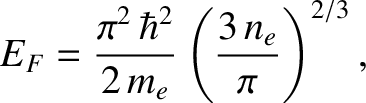 $\displaystyle E_F = \frac{\pi^{2}\,\hbar^{2}}{2\,m_e}\left(\frac{3\,n_e}{\pi}\right)^{2/3},$