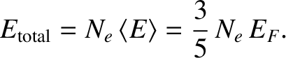 $\displaystyle E_{\rm total} = N_e\,\langle E\rangle = \frac{3}{5}\,N_e\,E_F.$