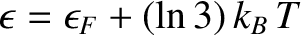 $\epsilon=\epsilon_F+(\ln 3)\,k_B\,T$