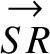 $\stackrel{\displaystyle \rightarrow}{SR}$