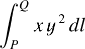 $\displaystyle \int_P^Q x\,y^{\,2}\,dl$