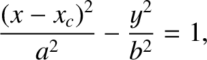 $\displaystyle \frac{(x-x_c)^2}{a^{2}} - \frac{y^{2}}{b^{2}} = 1,$