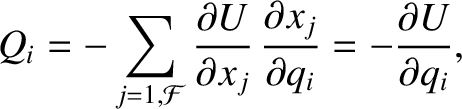 $\displaystyle Q_i = - \sum_{j=1,{\cal F}} \frac{\partial U}{\partial x_j}\,\frac{\partial x_j}{\partial q_i} = - \frac{\partial U}{\partial q_i},$