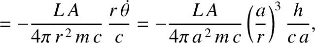 $\displaystyle =-\frac{L\,A}{4\pi\,a^{\,2}\,m\,c^{\,2}}\,\frac{5\,e}{2\,(1-e^{\,2})^{1/2}},$