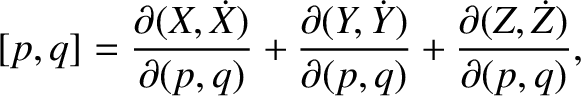 $\displaystyle [p,q] = \frac{\partial(X,\dot{X})}{\partial (p,q)}+ \frac{\partial(Y,\dot{Y})}{\partial (p,q)}+ \frac{\partial(Z,\dot{Z})}{\partial (p,q)},$