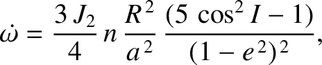 $\displaystyle \skew{5}\dot{\omega} = \frac{3\,J_2}{4}\,n\,\frac{R^{\,2}}{a^{\,2}}\,\frac{(5\,\cos^2 I-1)}{(1-e^{\,2})^{\,2}},$