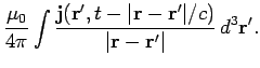 $\displaystyle \frac{\mu_0}{4\pi } \int \frac{{\bf j}({\bf r'},t- \vert{\bf r}
-{\bf r '}\vert/c
)}{\vert{\bf r} - {\bf r}'\vert}
 d^3{\bf r'}.$