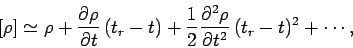 \begin{displaymath}[\rho]\simeq \rho + \frac{\partial\rho}{\partial t}  (t_r-t)...
...}{2} \frac{\partial^2 \rho}{\partial t^2} (t_r -t )^2+\cdots,
\end{displaymath}