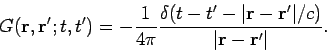 \begin{displaymath}
G({\bf r}, {\bf r}'; t, t') = - \frac{1}{4\pi}
\frac{\delta ...
...\vert{\bf r} - {\bf r}'\vert/c)}{\vert{\bf r}- {\bf r}'\vert}.
\end{displaymath}