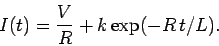 \begin{displaymath}
I(t) = \frac{V}{R} + k \exp(-R t/L).
\end{displaymath}