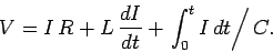 \begin{displaymath}
V = I R+ L \frac{dI}{dt} + \left.\int_0^t I dt\right/C.
\end{displaymath}