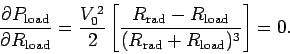 \begin{displaymath}
\frac{\partial P_{\rm load}}{\partial R_{\rm load}} = \frac{...
...d} - R_{\rm load}}{(R_{\rm rad} + R_{\rm load})^3}\right] = 0.
\end{displaymath}