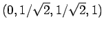 $(0, 1/\sqrt{2}, 1/\sqrt{2},
1)$
