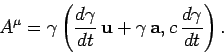 \begin{displaymath}
A^\mu = \gamma\left(\frac{d\gamma}{dt} {\bf u} + \gamma  {\bf a},
c \frac{d\gamma}{dt}\right).
\end{displaymath}