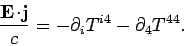 \begin{displaymath}
\frac{{\bf E}\!\cdot \!{\bf j}}{c} = - \partial_i T^{i4} - \partial_4 T^{44}.
\end{displaymath}