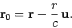 \begin{displaymath}
{\bf r}_0 = {\bf r} - \frac{r}{c} {\bf u}.
\end{displaymath}