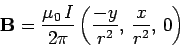 \begin{displaymath}
{\bf B} = \frac{\mu_0  I}{2\pi}\left(\frac{-y}{r^2},  \frac{x}{r^2},  0 \right)
\end{displaymath}
