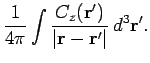 $\displaystyle \frac{1}{4\pi } \int\frac{C_z({\bf r'})}
{\vert{\bf r} - {\bf r'}\vert} d^3{\bf r'}.$
