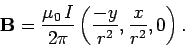 \begin{displaymath}
{\bf B} = \frac{\mu_0  I}{2\pi} \left(\frac{-y}{r^2}, \frac{x}{r^2}, 0\right).
\end{displaymath}