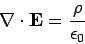\begin{displaymath}
\nabla\cdot {\bf E} = \frac{\rho}{\epsilon_0}
\end{displaymath}