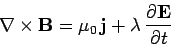\begin{displaymath}
\nabla\times{\bf B} = \mu_0  {\bf j} +\lambda \frac{\partial {\bf E}}{\partial t}
\end{displaymath}
