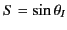 $ S=\sin\theta_I$