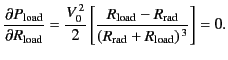 $\displaystyle \frac{\partial P_{\rm load}}{\partial R_{\rm load}} = \frac{V_0^{...
...rac{R_{\rm load} - R_{\rm rad}}{(R_{\rm rad} + R_{\rm load})^{\,3}}\right] = 0.$