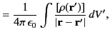 $\displaystyle = \frac{1}{4\pi\,\epsilon_0} \int \frac{[\rho({\bf r}')]}{\vert{\bf r}- {\bf r}'\vert}\,dV',$