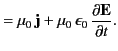 $\displaystyle =\mu_0\,{\bf j} + \mu_0\,\epsilon_0\,\frac{\partial {\bf E}}{\partial t}.$