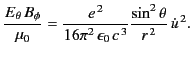 $\displaystyle \frac{E_\theta\, B_\phi}{\mu_0} = \frac{e^{\,2}} {16\pi^2\, \epsilon_0 \,c^{\,3}}\frac{\sin^2\theta}{r^{\,2}} \,\dot{u}^{\,2}.$