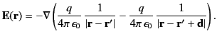 $\displaystyle {\bf E}({\bf r}) = -\nabla\left(\frac{q}{4\pi\,\epsilon_0}\,\frac...
...frac{q}{4\pi\,\epsilon_0}\,\frac{1}{\vert{\bf r}-{\bf r}'+{\bf d}\vert}\right).$