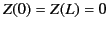 $ Z(0)=Z(L)=0$
