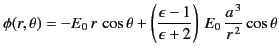 $\displaystyle \phi(r,\theta) = - E_0\, r\,\cos\theta + \left(\frac{\epsilon-1}{\epsilon+2}\right) \,E_0\,\frac{a^{\,3}}{r^{\,2}}\cos\theta$