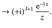 $\displaystyle \rightarrow (+{\rm i})^{\,l+1}\, \frac{ {\rm e}^{-{\rm i}\,z} }{z}.$