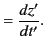 $\displaystyle = \frac{dz'}{dt'}.$