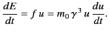 $\displaystyle \frac{dE}{dt} = f\,u = m_0\, \gamma^{\,3}\, u\, \frac{du}{dt}.$