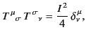 $\displaystyle {T^{\,\mu}}_\sigma \,{T^{\,\sigma}}_\nu = \frac{I^{\,2}}{4} \,\delta^{\,\mu}_\nu,
$